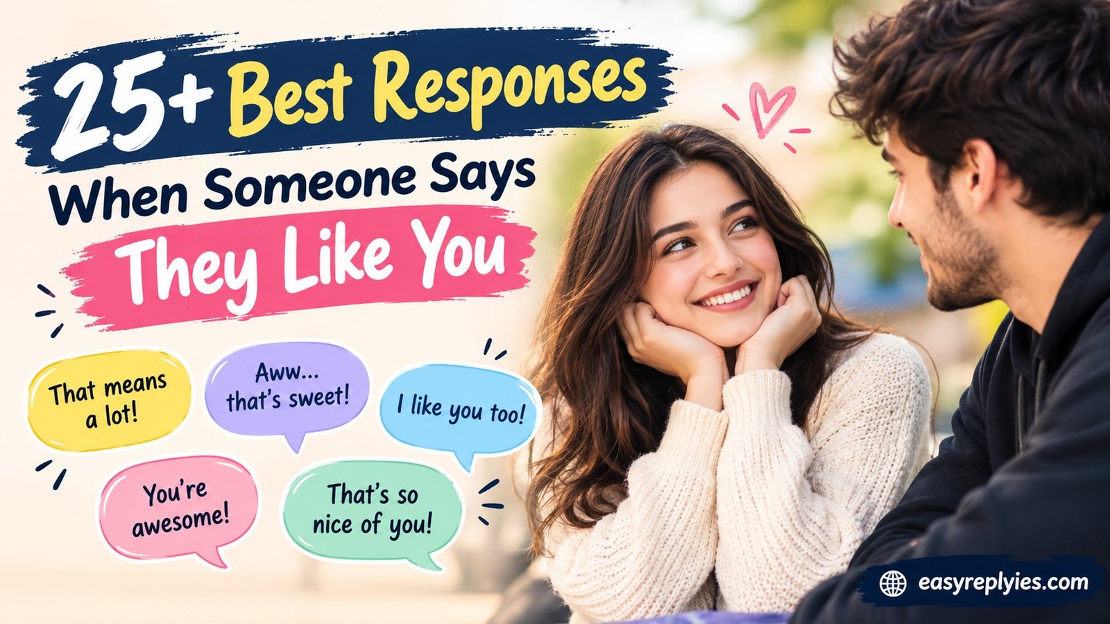 Best Responses When Someone Says They Like You