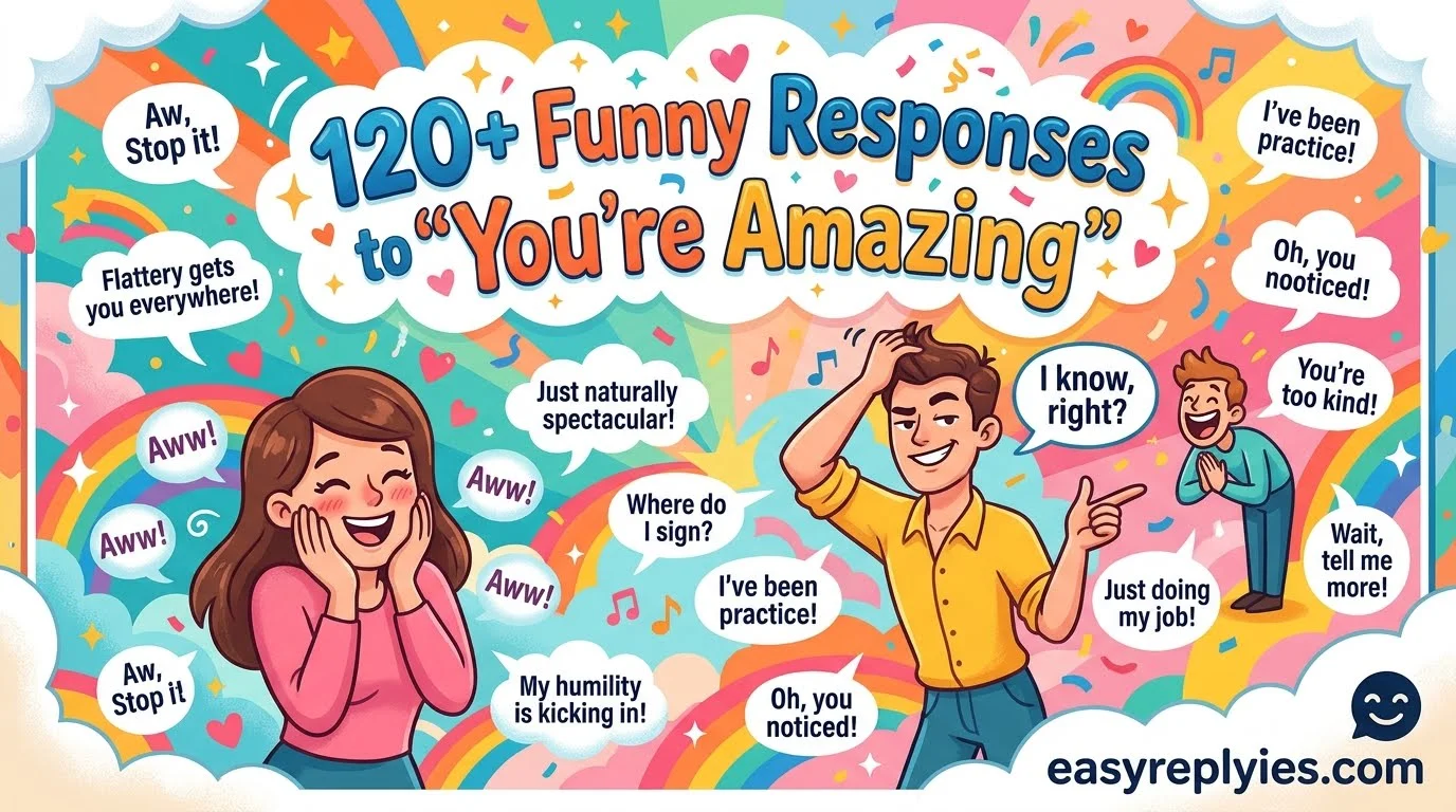 Funny Responses to “You’re Amazing”