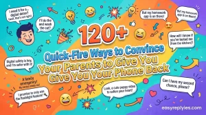 Quick-Fire Ways to Convince Your Parents to Give You Your Phone Back