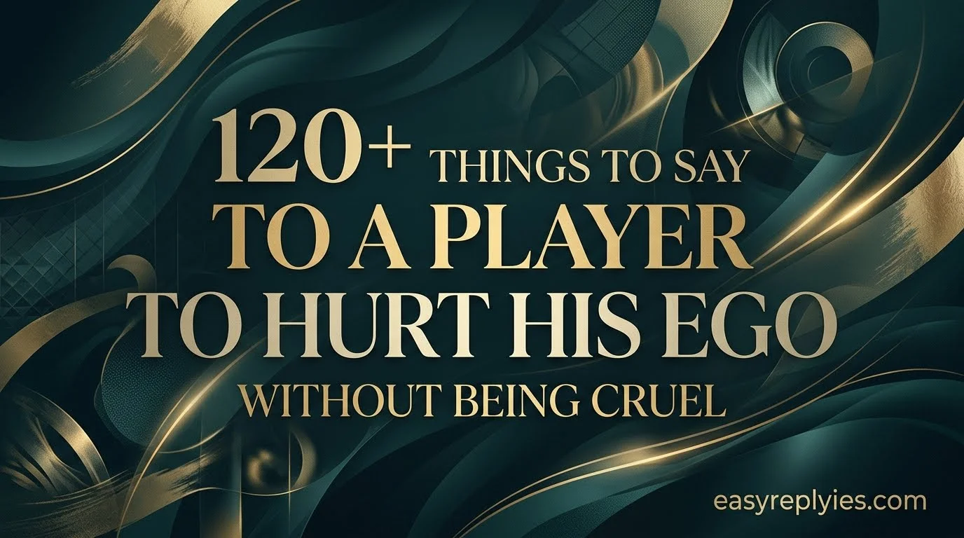 Things to Say to a Player to Hurt His Ego Without Being Cruel
